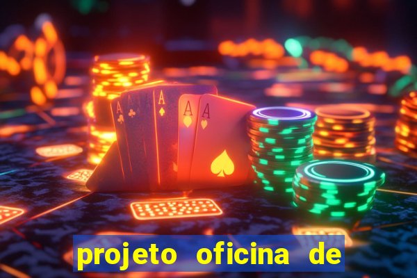 projeto oficina de jogos educativos